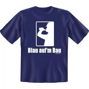 Fun T-Shirt - Blau auf'm Bau