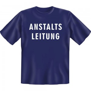 Fun T-Shirt - Anstaltsleitung