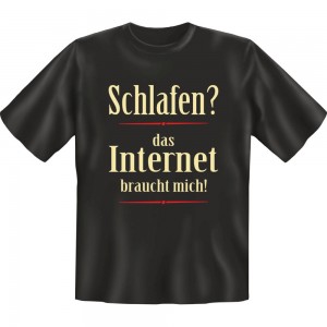 Fun T-Shirt - Internet braucht mich