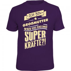 Fun T-Shirt - Superkräfte Großmutter