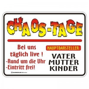geprägtes Blechschild - Chaos Tage