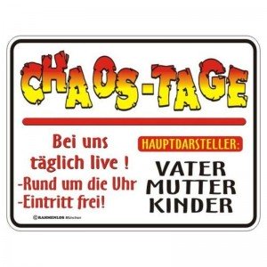geprägtes Blechschild - Chaos Tage