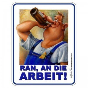 geprägtes Blechschild - Ran an die Arbeit