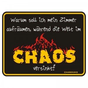 geprägtes Blechschild - Chaos