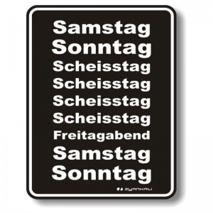 geprägtes Blechschild - Wochenende