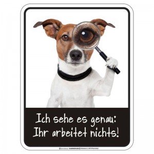 geprägtes Blechschild - Ich sehe es genau: ... Hund mit Lupe