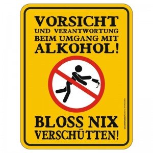 geprägtes Blechschild - Vorsicht und Verantwortung beim Umgang mit Alkohol!...