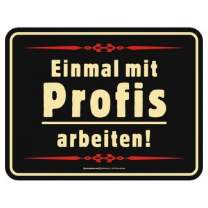 geprägtes Blechschild - Profis