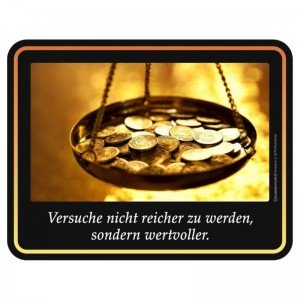 geprägtes Blechschild - Versuche nicht reicher zu werden!