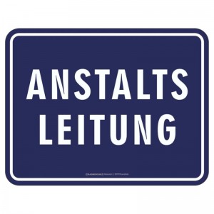 geprägtes Blechschild - Anstaltsleitung