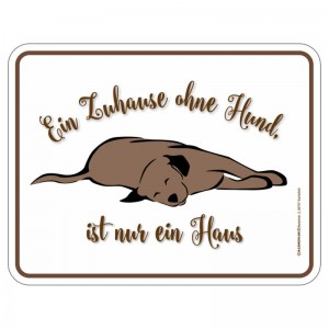 geprägtes Blechschild - Zuhause ohne Hund