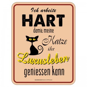 geprägtes Blechschild - Luxusleben Katze