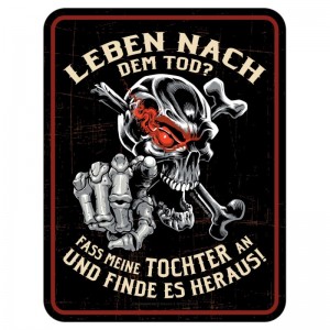 geprägtes Blechschild - Leben nach dem Tod Tochter