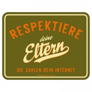 geprägtes Blechschild - Respektiere deine Eltern