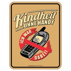 geprägtes Blechschild - Kindheit ohne Handy