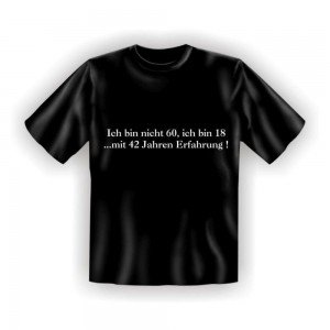 Fun T-Shirt Ich bin nicht 60