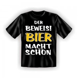 Fun T-Shirt Bier macht schön