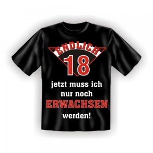 Fun T-Shirt Endlich 18