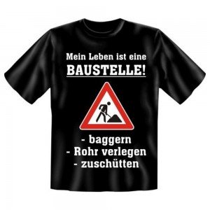 Fun T-Shirt Baustelle