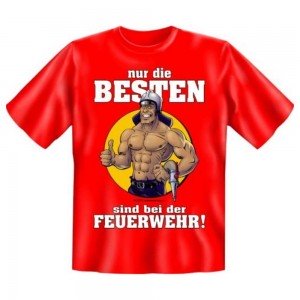 Fun T-Shirt Feuerwehr - Nur die Besten