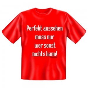 Fun T-Shirt Perfekt aussehen