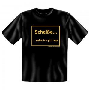 Fun T-Shirt ... sehe ich gut aus