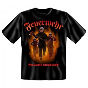 Fun T-Shirt Feuerwehr - Hausbesuche