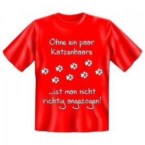 Fun T-Shirt Ohne ein paar Katzenhaare