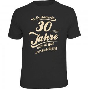 Fun T-Shirt - dauerte 30 neu II