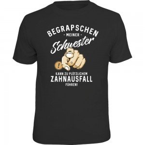 Fun T-Shirt - Begrapschen Schwester