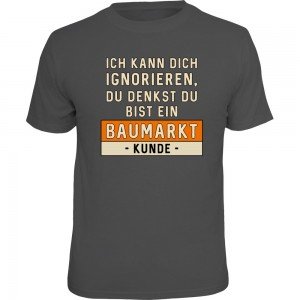 Fun T-Shirt - Baumarktkunde