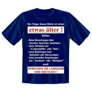 Fun T-Shirt Etwas älter