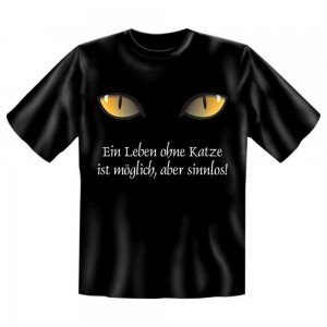 Fun T-Shirt Ein Leben ohne Katze