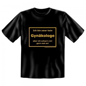 Fun T-Shirt Gynäkologe