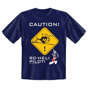 Fun T-Shirt Caution RC Heli Pilot