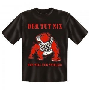 Fun T-Shirt Der tut nix