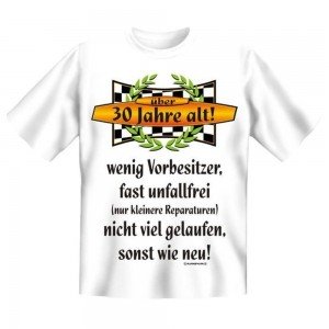 Fun T-Shirt 30 Jahre alt