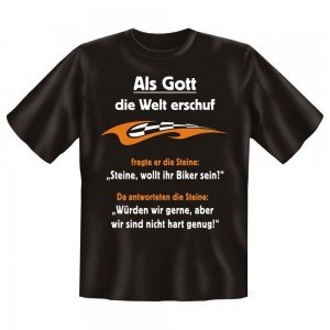 Fun T-Shirt Biker Shirt Als Gott die Welt erschuf