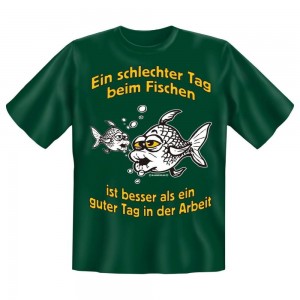 Fun T-Shirt Ein schlechter Tag zum Fischen
