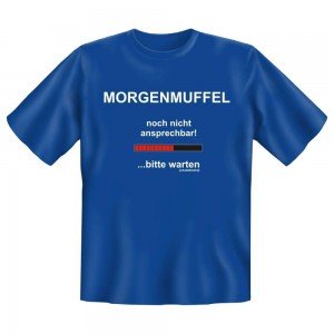 Fun T-Shirt Morgenmuffel