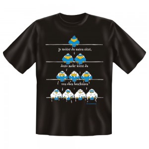 Fun T-Shirt Je weiter du unten sitzt desto mehr wirst du von oben beschissen