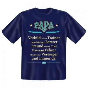 Fun T-Shirt Papa Vorbild Lehrer usw und immer da
