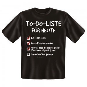 Fun T-Shirt To Do Liste für heute