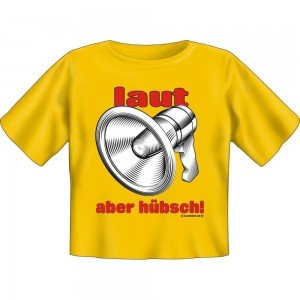 Kids Fun T-Shirt Laut aber hübsch