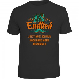 Fun T-Shirt - Endlich 18 ohne Mutti