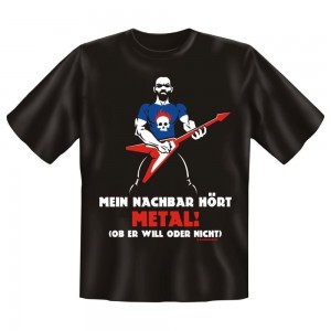 Fun T-Shirt Mein Nachbar hört Metal