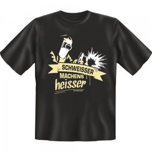 Fun T-Shirt - Schweisser