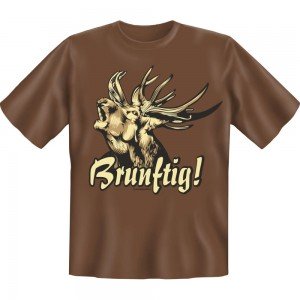 Fun T-Shirt - Brunftig