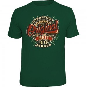 Fun T-Shirt - Garantiert 40