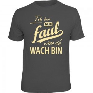 Fun T-Shirt - Ich bin nur faul